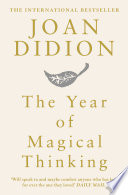 The Year of Magical Thinking